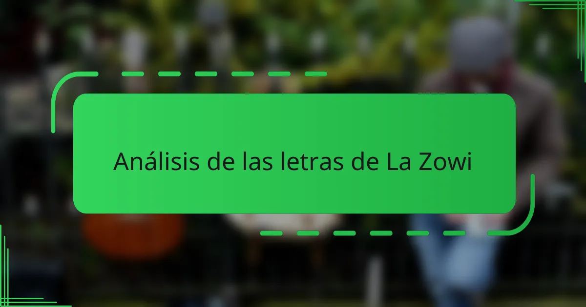 Análisis de las letras de La Zowi