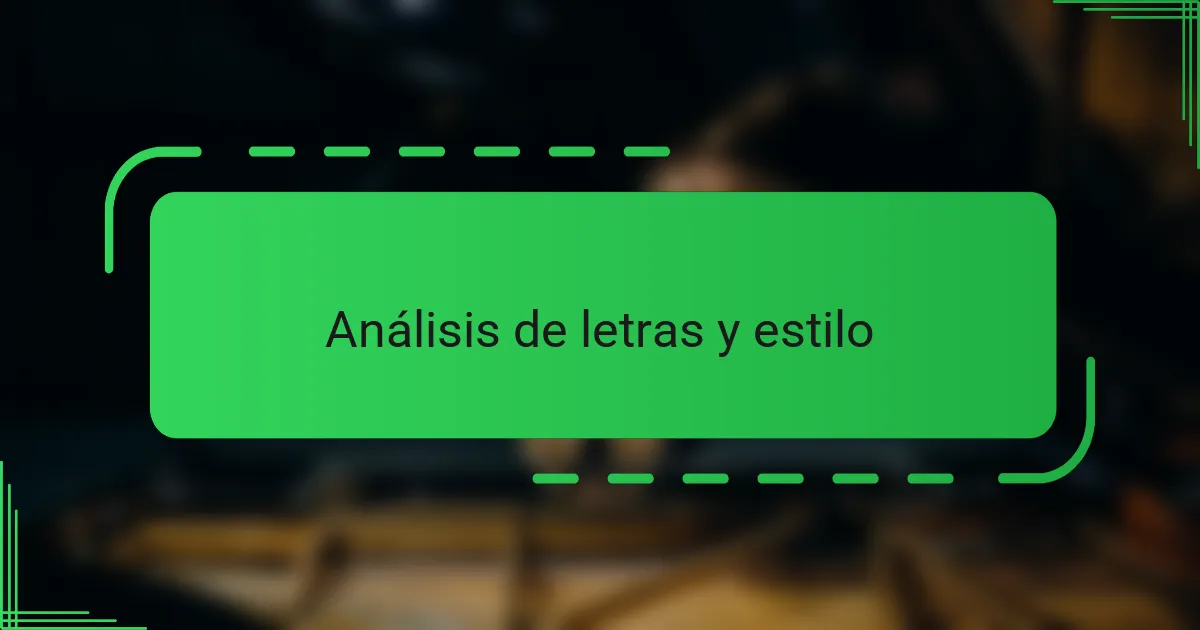 Análisis de letras y estilo