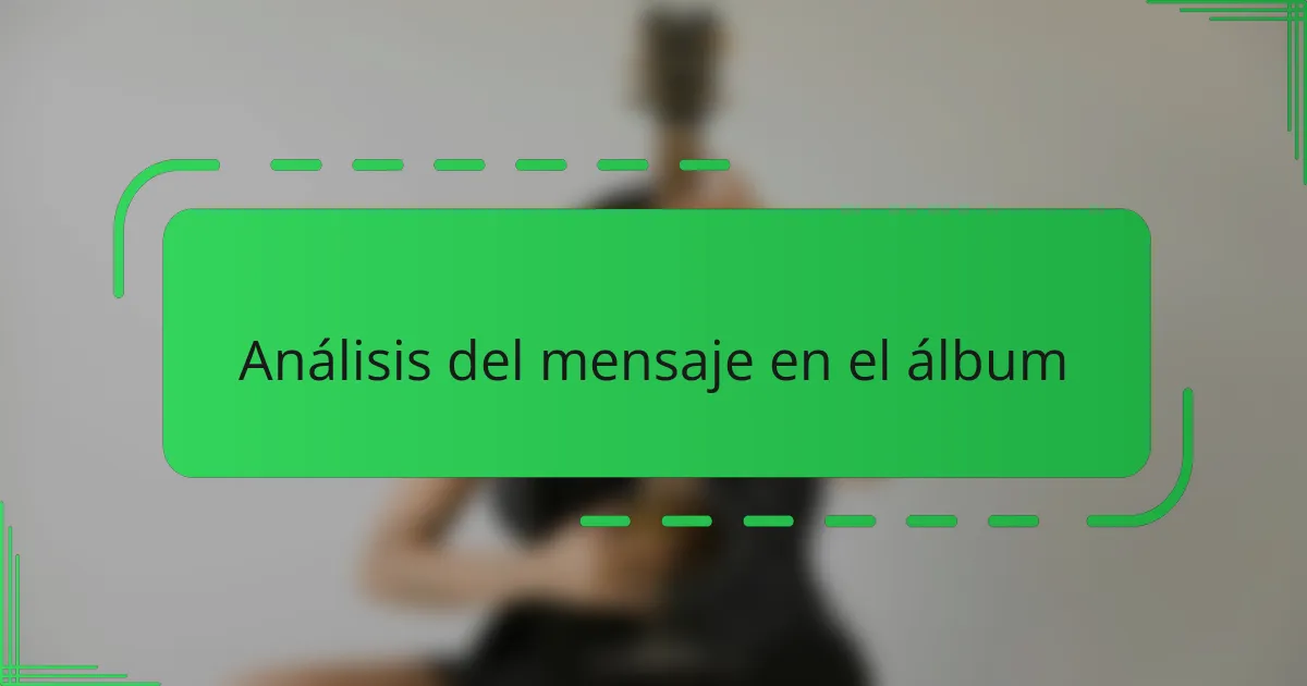 Análisis del mensaje en el álbum