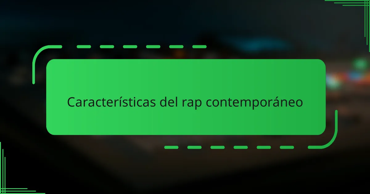Características del rap contemporáneo