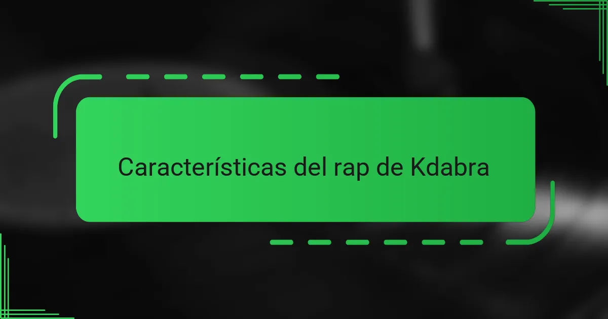 Características del rap de Kdabra