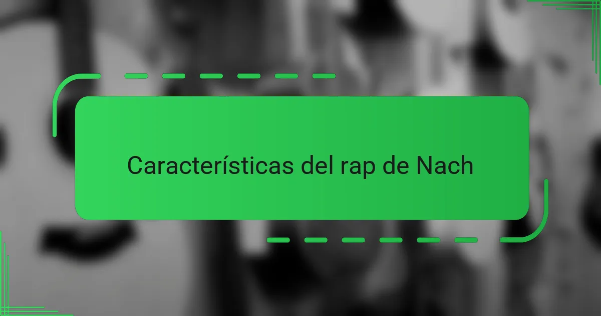 Características del rap de Nach