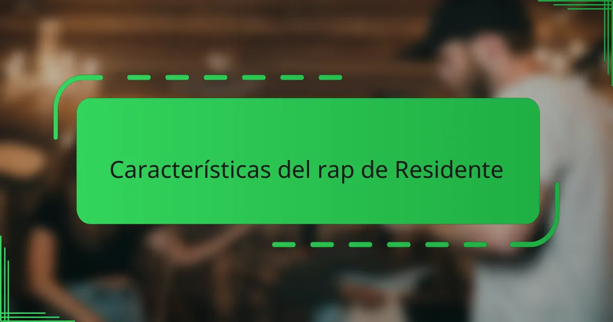 Características del rap de Residente