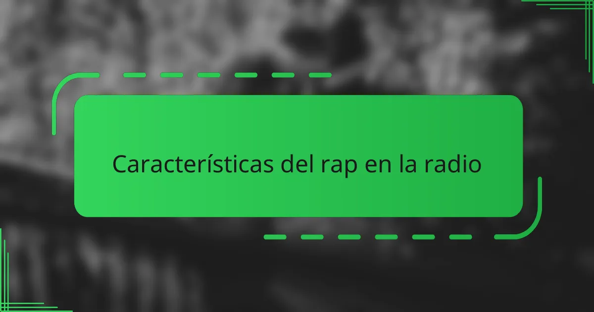 Características del rap en la radio