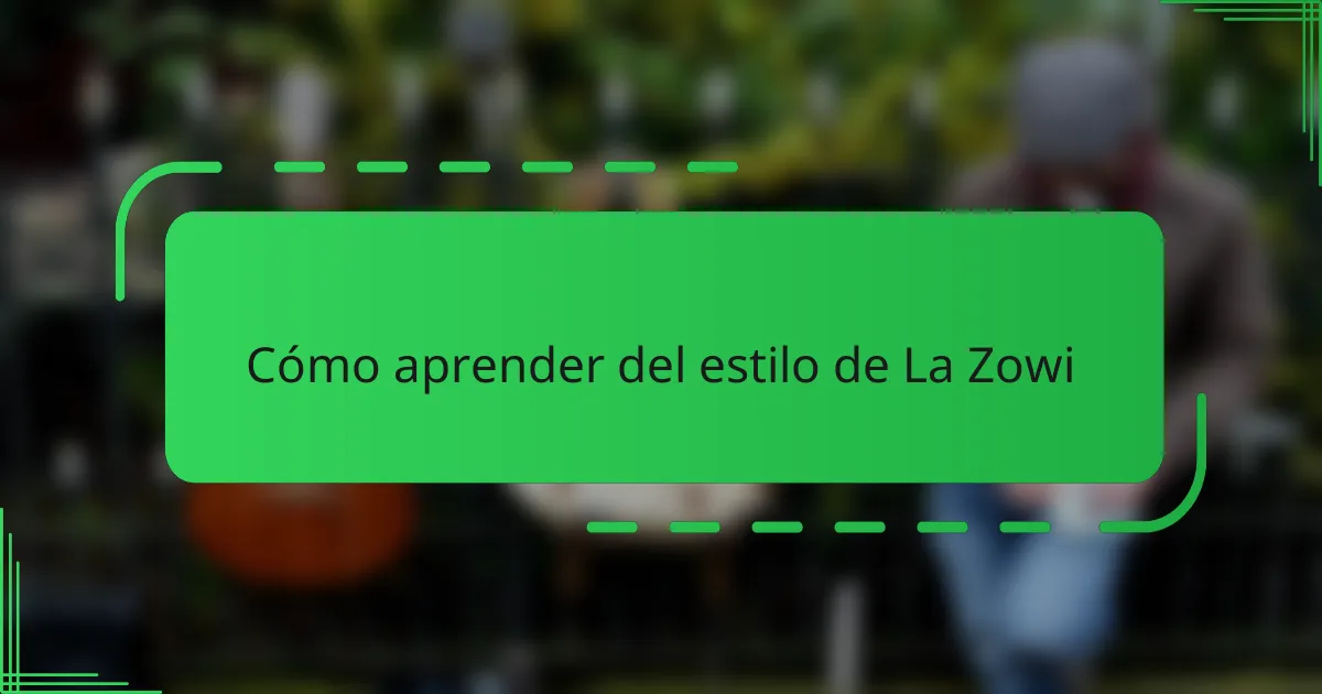 Cómo aprender del estilo de La Zowi