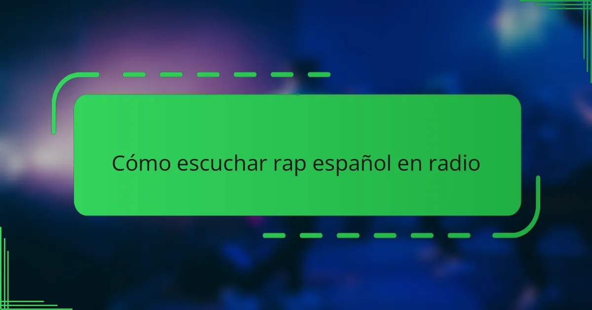 Cómo escuchar rap español en radio