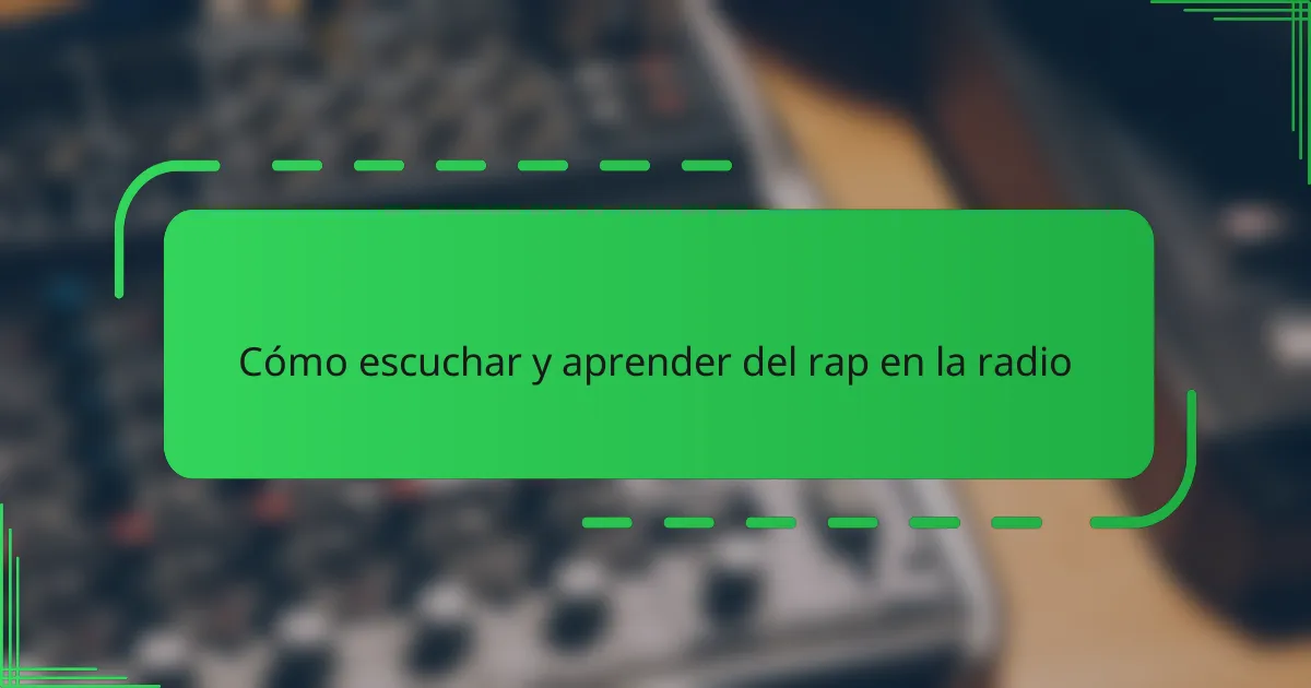 Cómo escuchar y aprender del rap en la radio