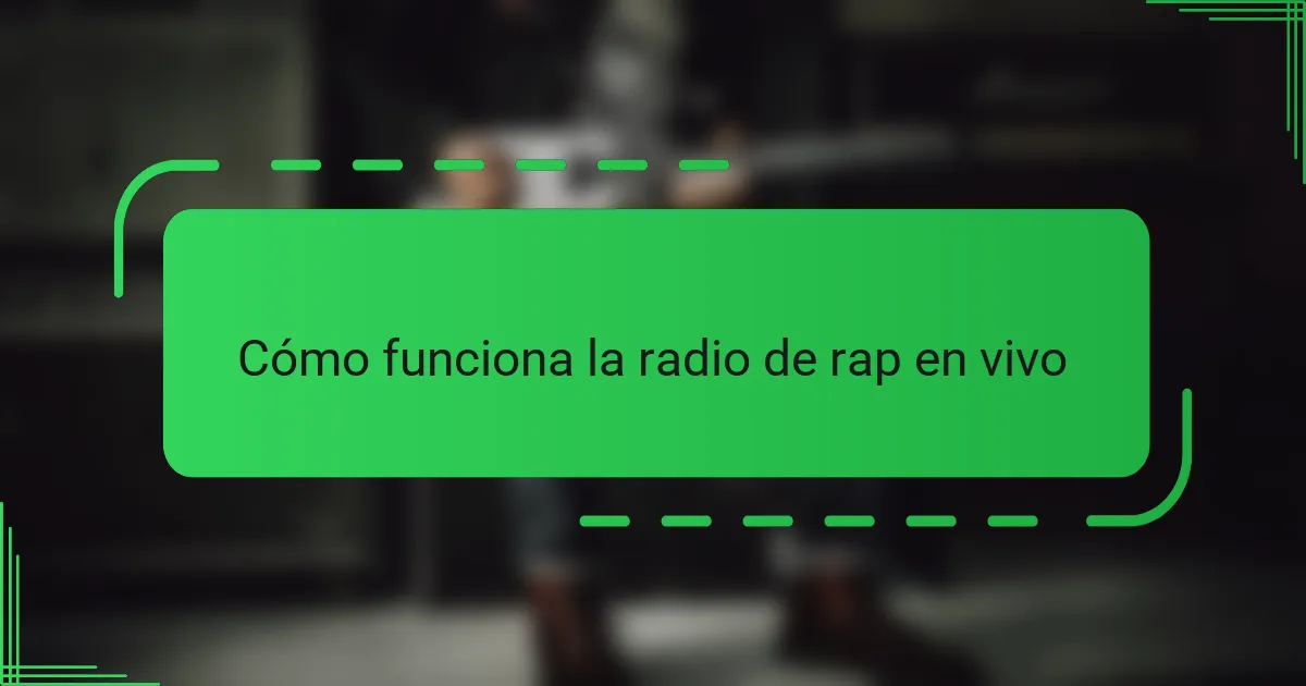 Cómo funciona la radio de rap en vivo