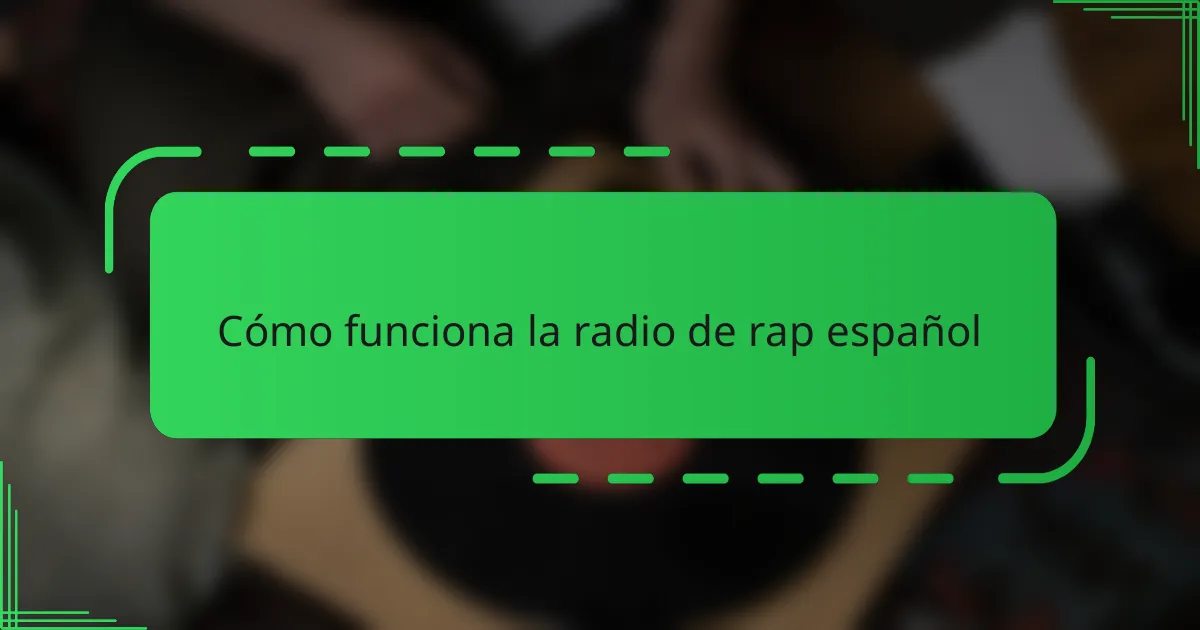 Cómo funciona la radio de rap español