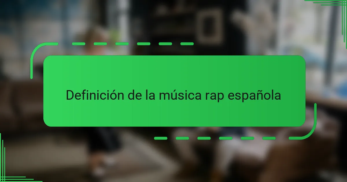Definición de la música rap española