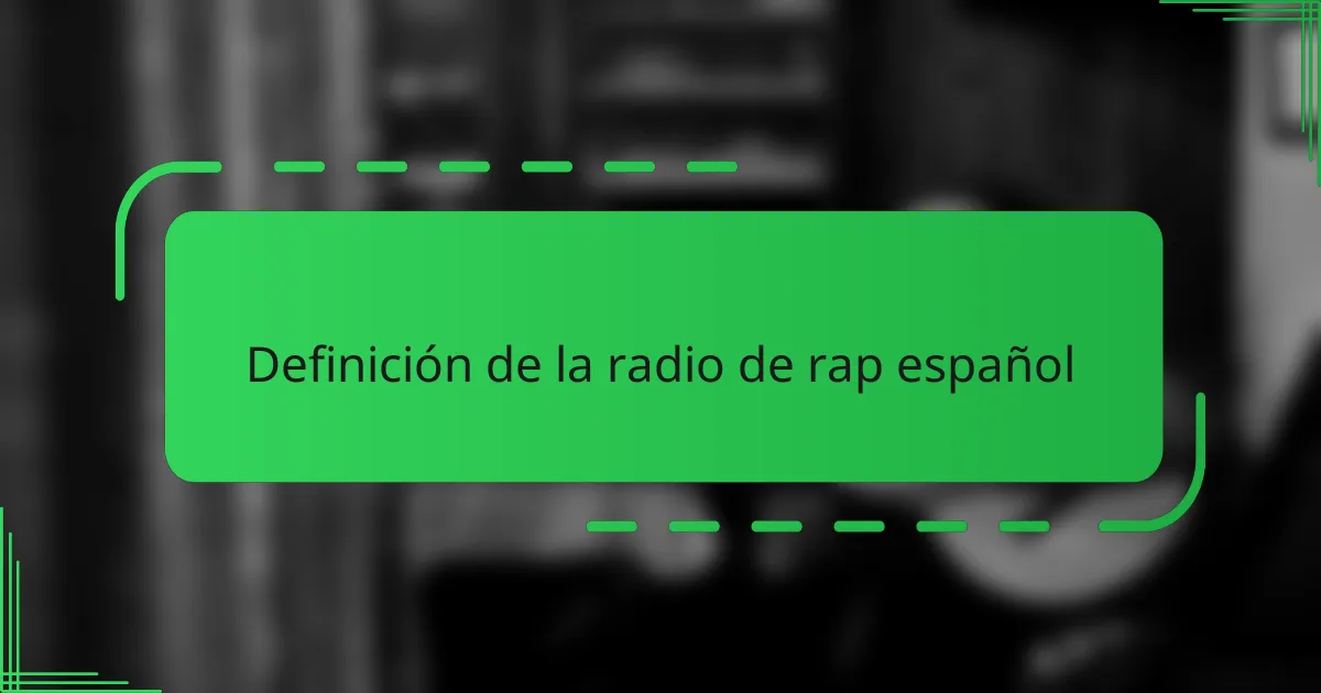 Definición de la radio de rap español