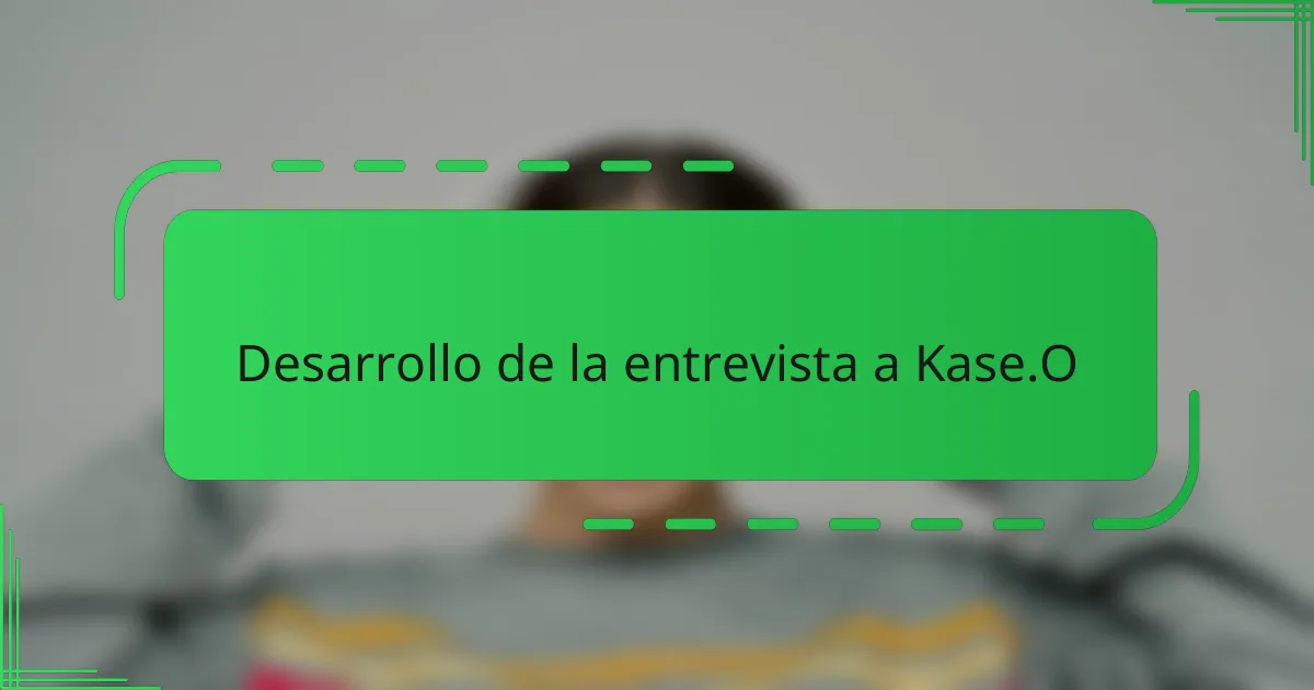 Desarrollo de la entrevista a Kase.O