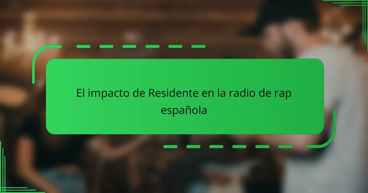 El impacto de Residente en la radio de rap española