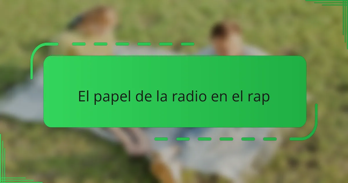 El papel de la radio en el rap
