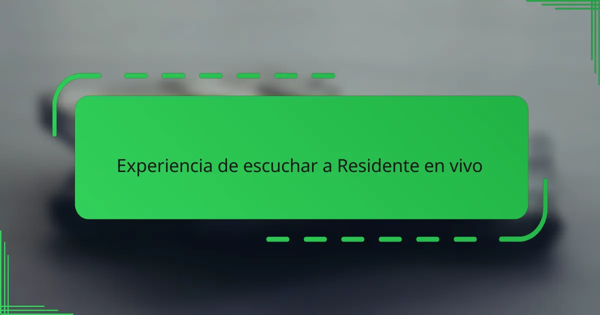 Experiencia de escuchar a Residente en vivo