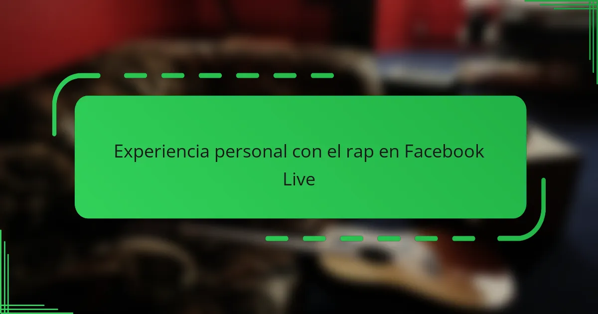 Experiencia personal con el rap en Facebook Live