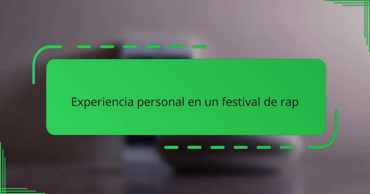 Experiencia personal en un festival de rap