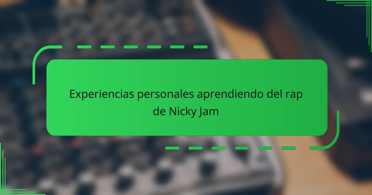 Experiencias personales aprendiendo del rap de Nicky Jam