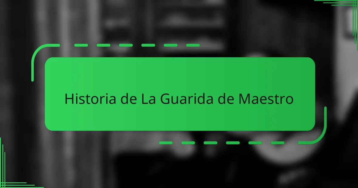 Historia de La Guarida de Maestro