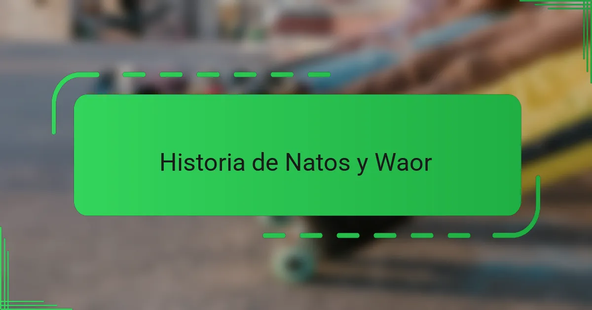 Historia de Natos y Waor
