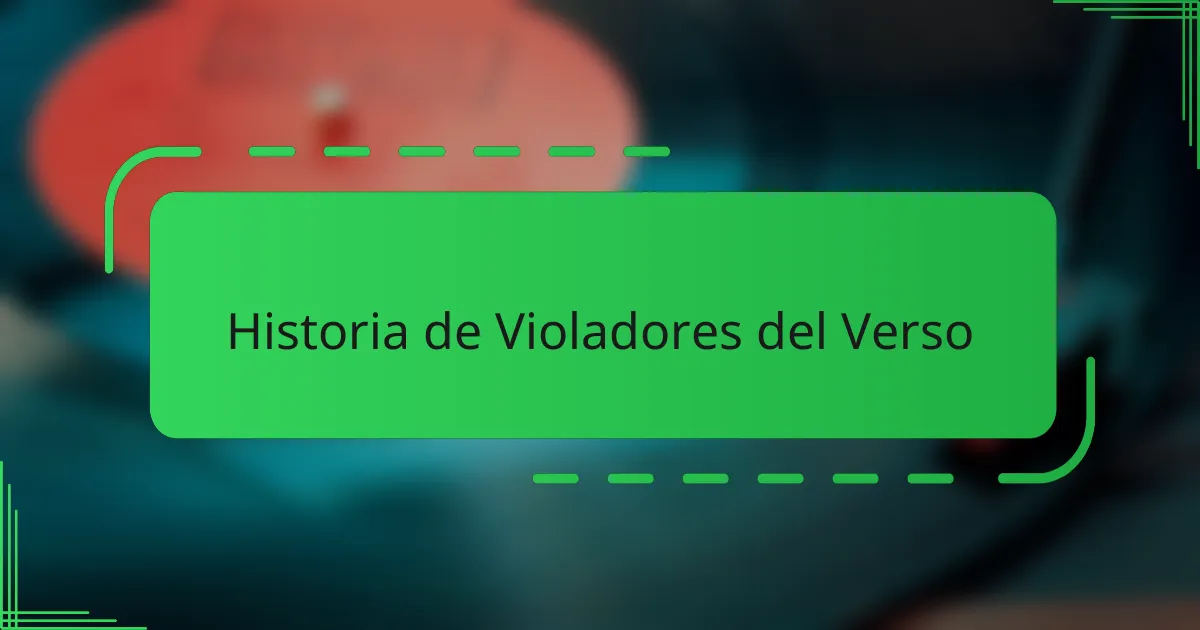 Historia de Violadores del Verso