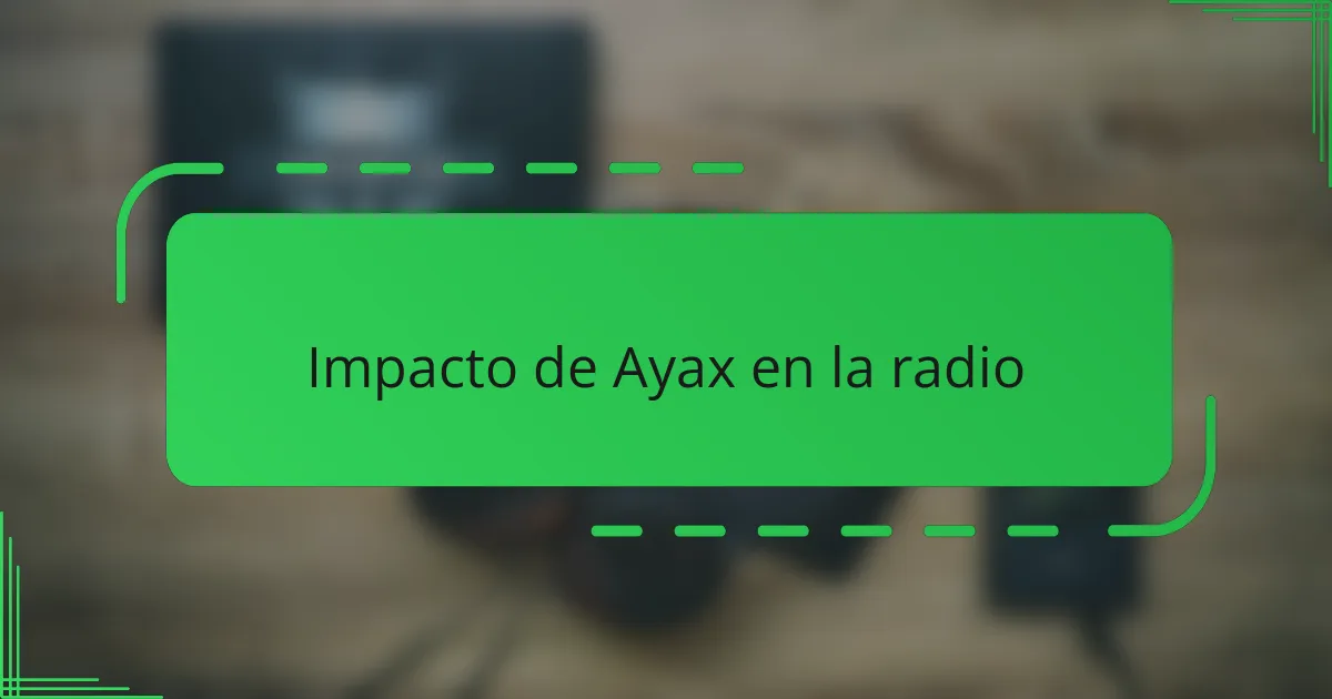 Impacto de Ayax en la radio