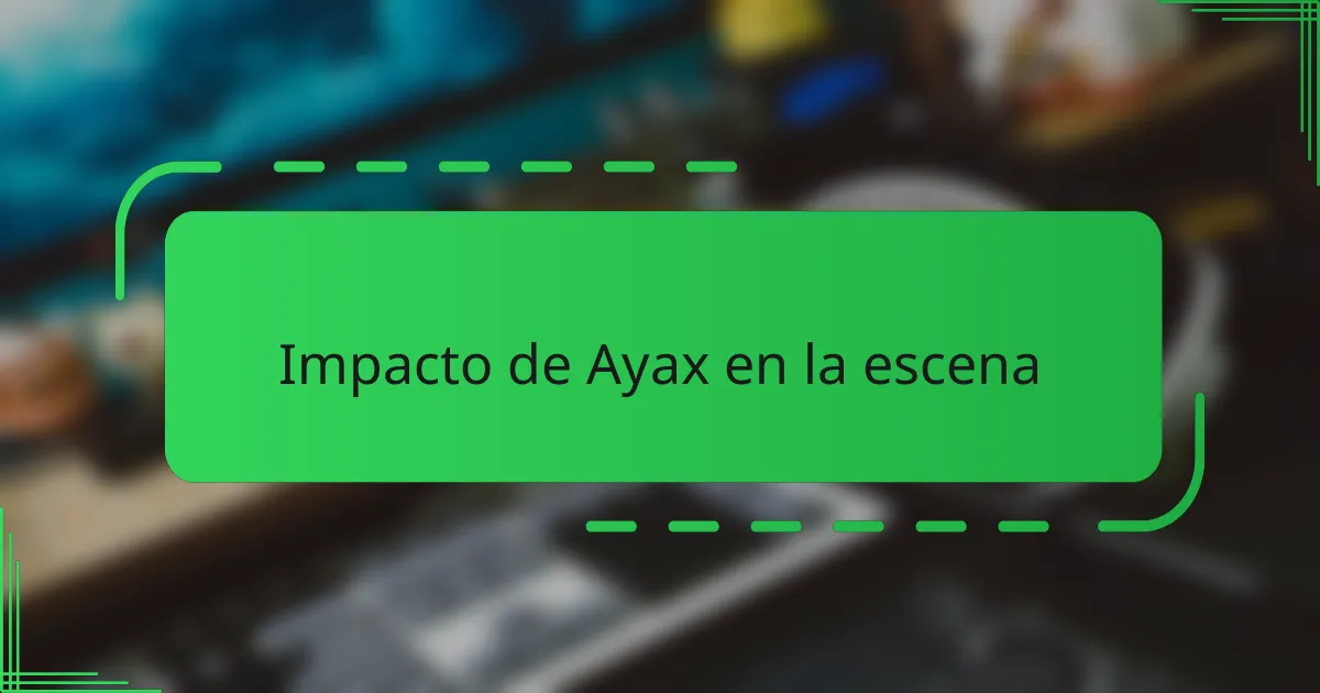 Impacto de Ayax en la escena