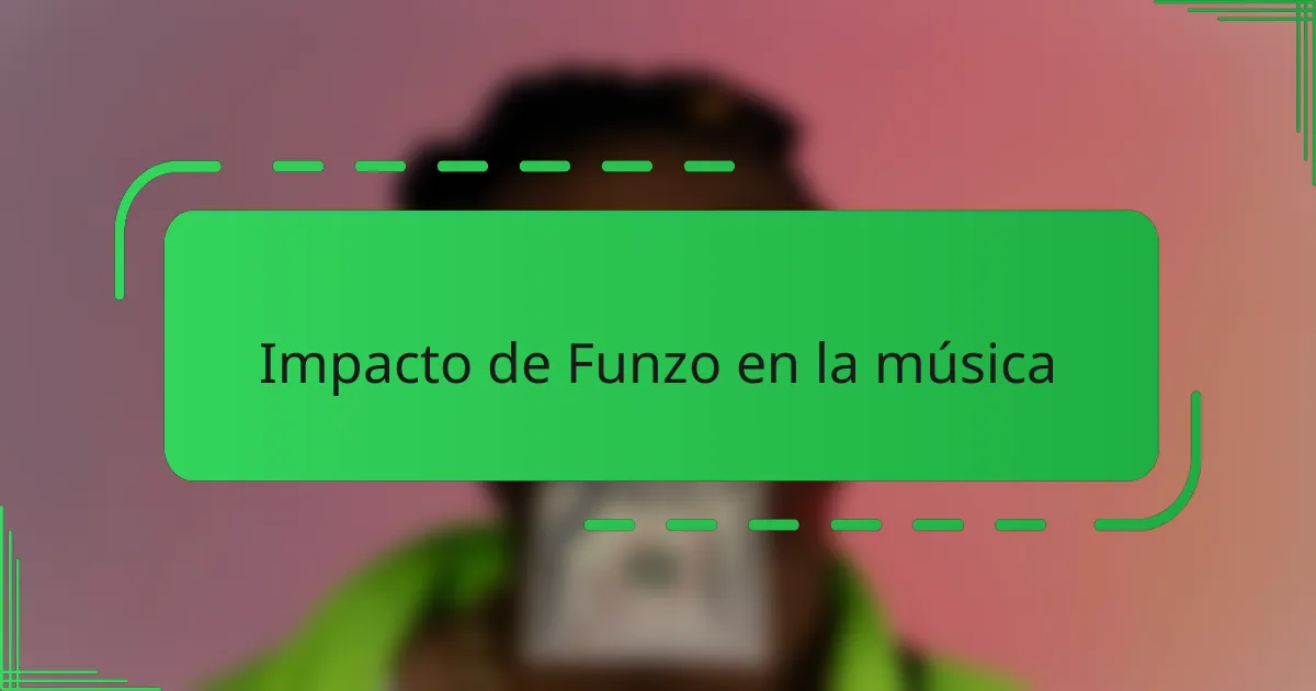 Impacto de Funzo en la música
