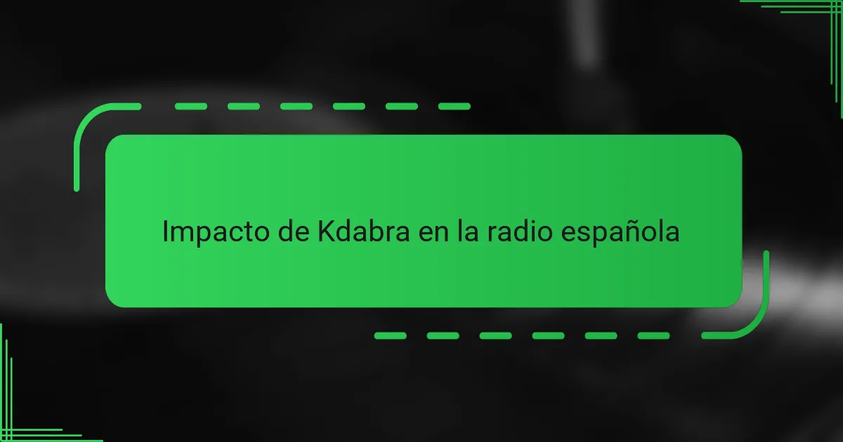 Impacto de Kdabra en la radio española