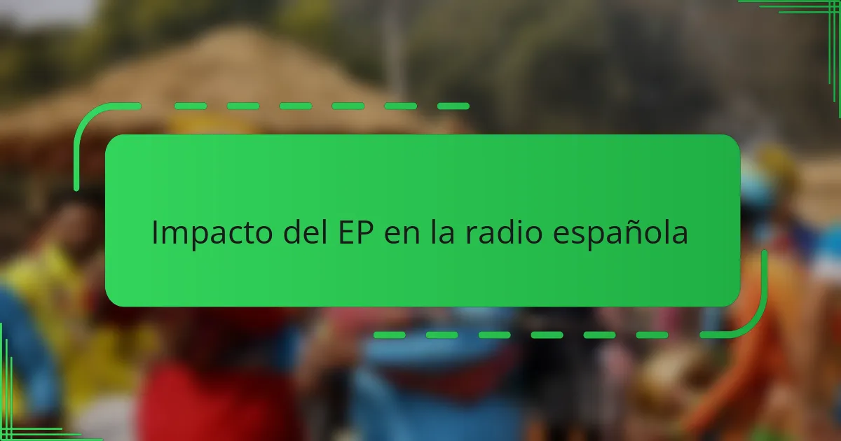 Impacto del EP en la radio española