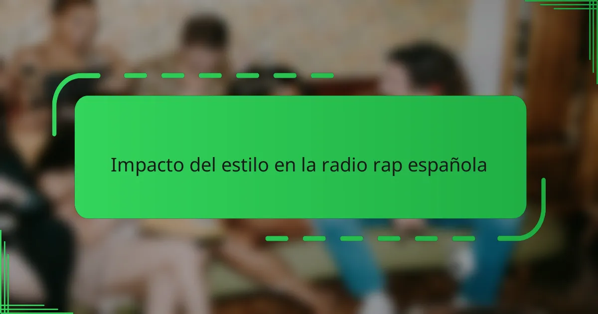 Impacto del estilo en la radio rap española