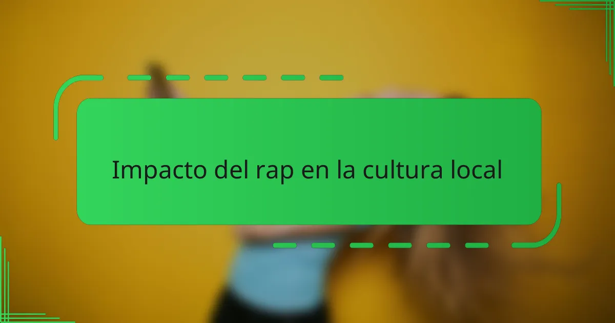 Impacto del rap en la cultura local