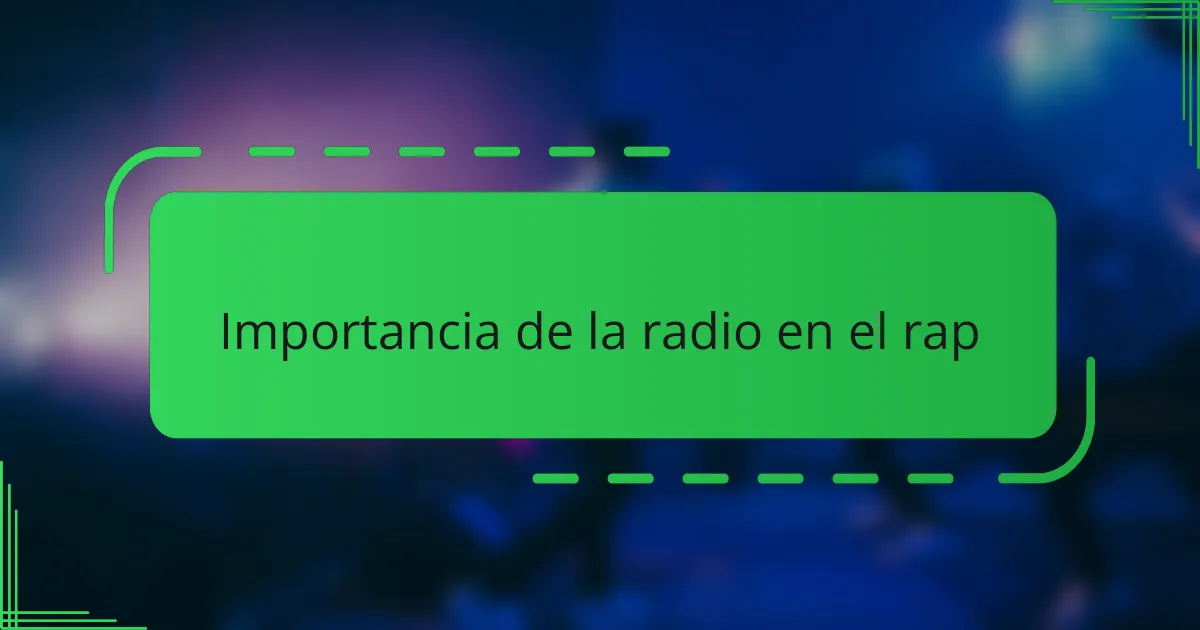 Importancia de la radio en el rap