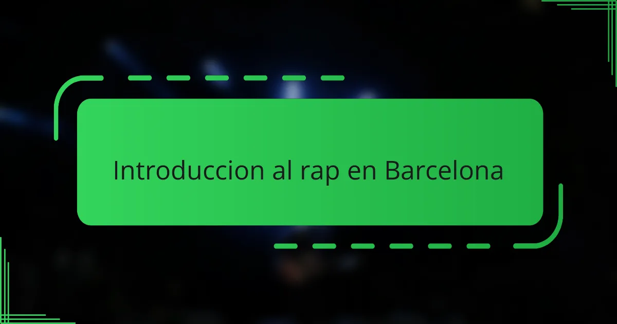 Introduccion al rap en Barcelona