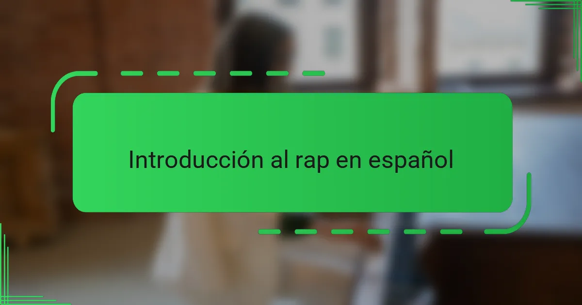 Introducción al rap en español