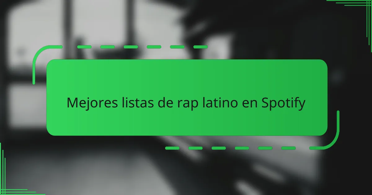 Mejores listas de rap latino en Spotify
