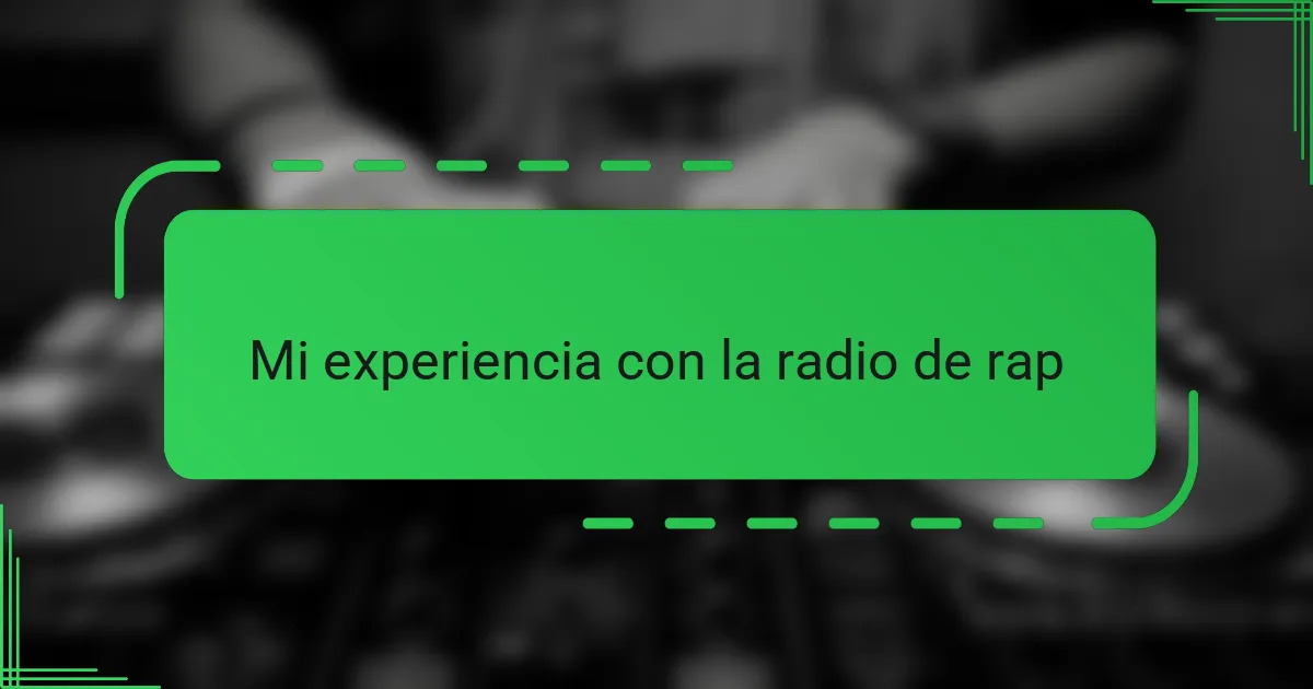 Mi experiencia con la radio de rap