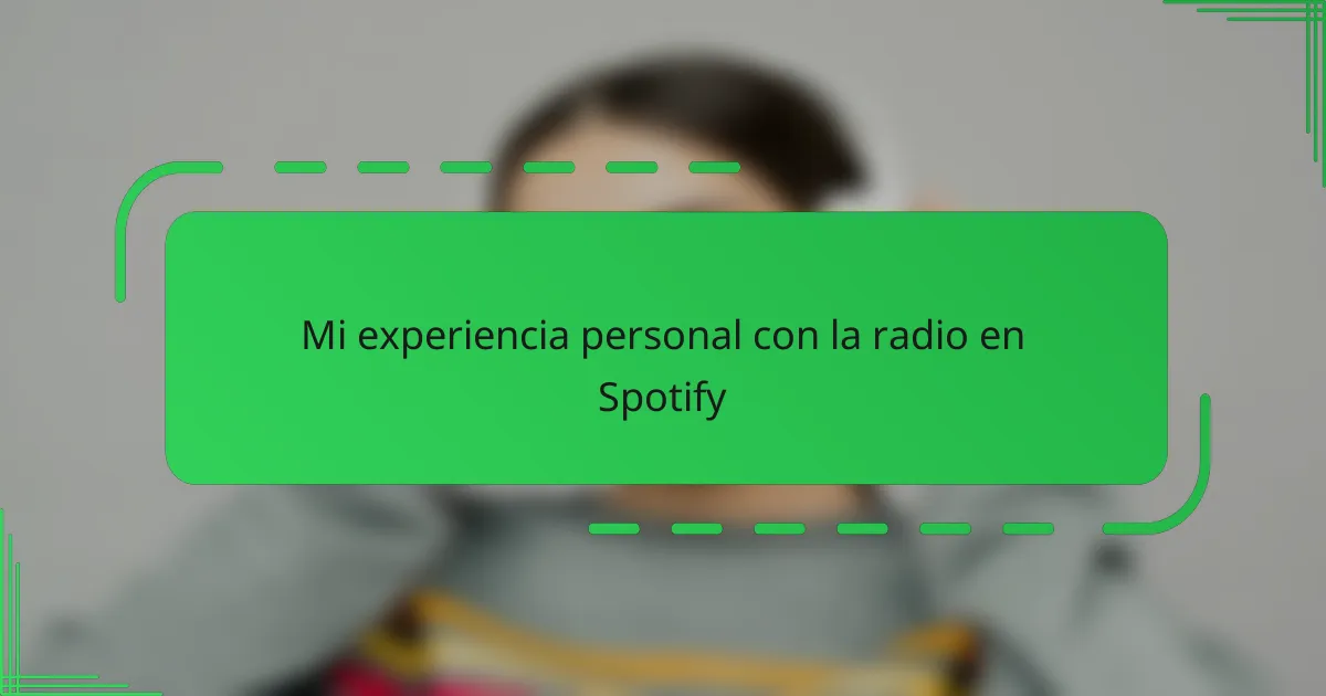 Mi experiencia personal con la radio en Spotify