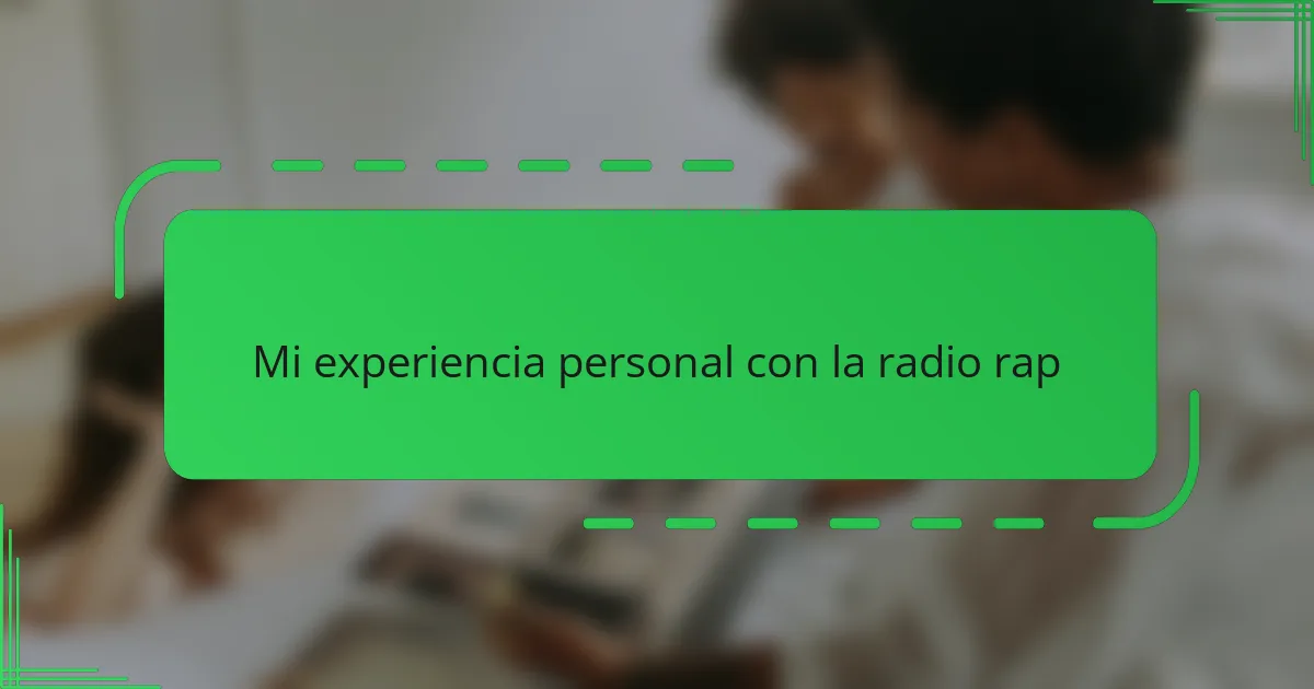 Mi experiencia personal con la radio rap