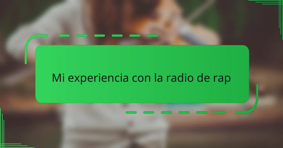 Mi experiencia con la radio de rap