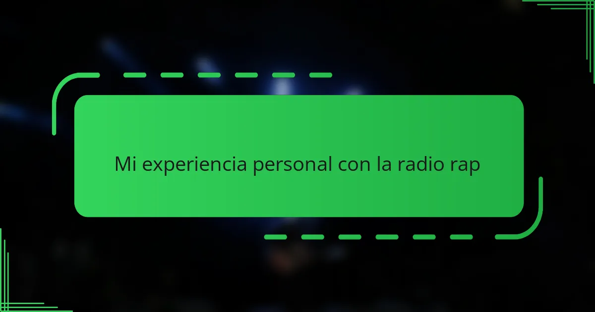 Mi experiencia personal con la radio rap