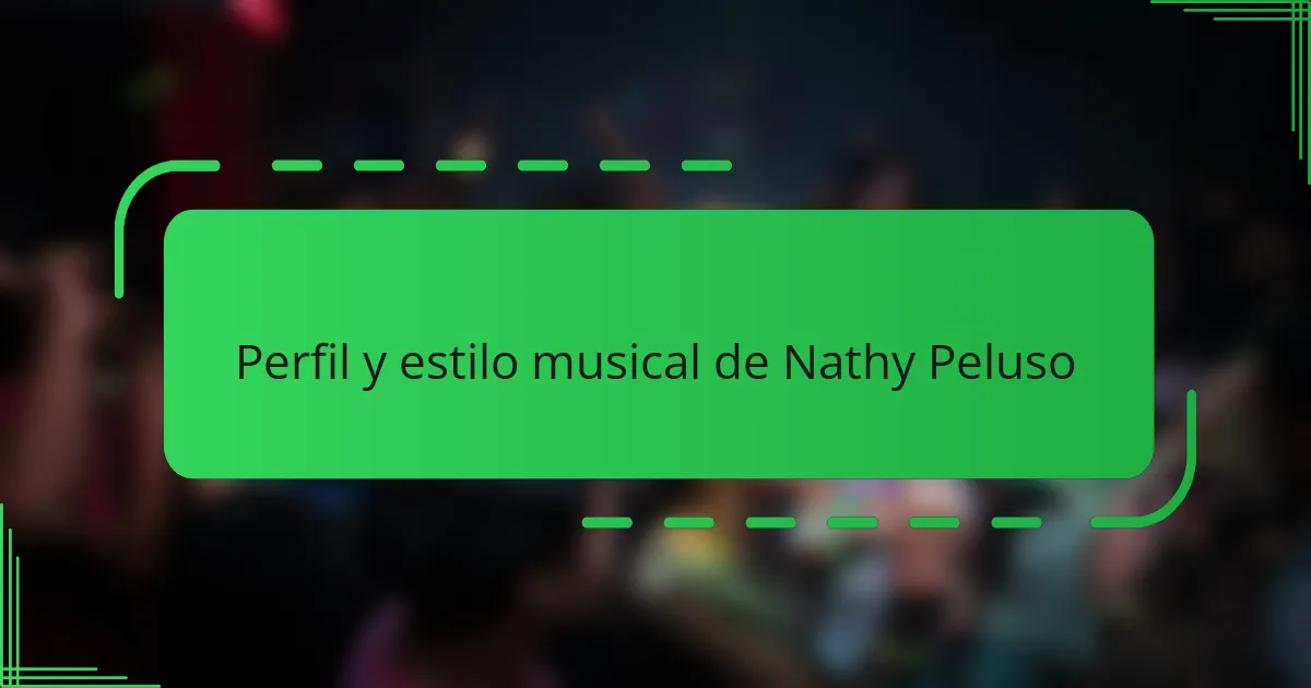 Perfil y estilo musical de Nathy Peluso