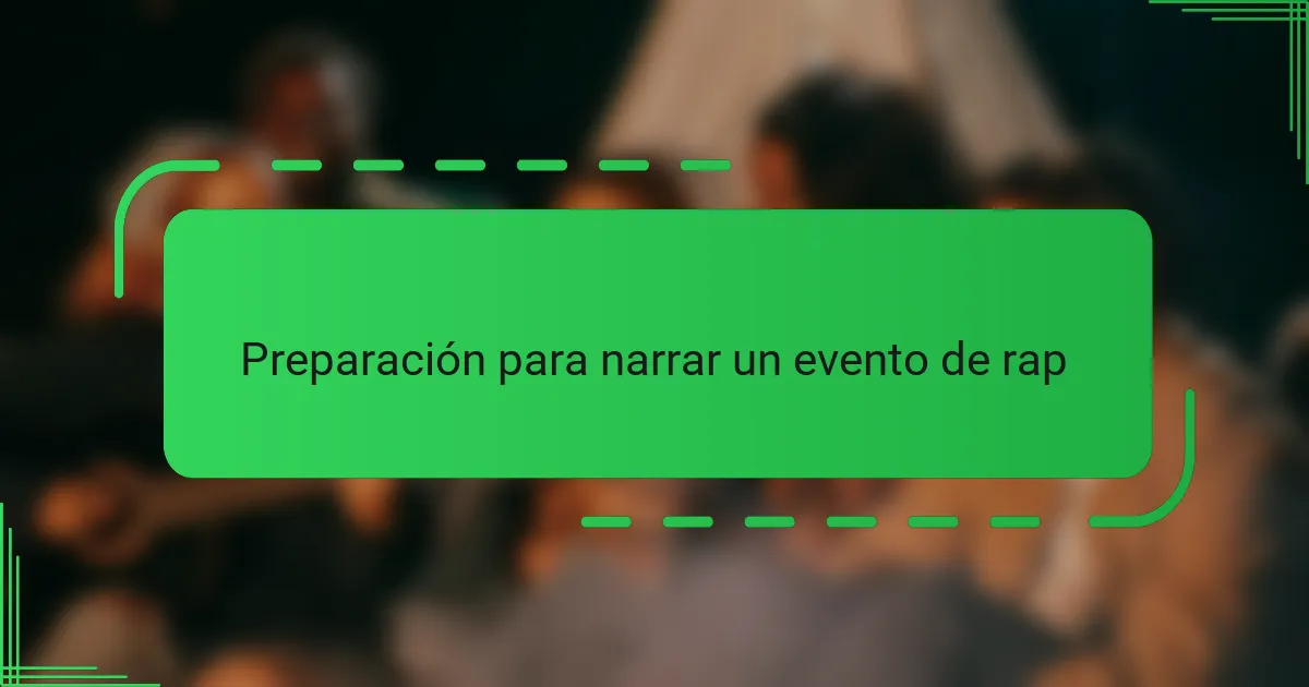 Preparación para narrar un evento de rap