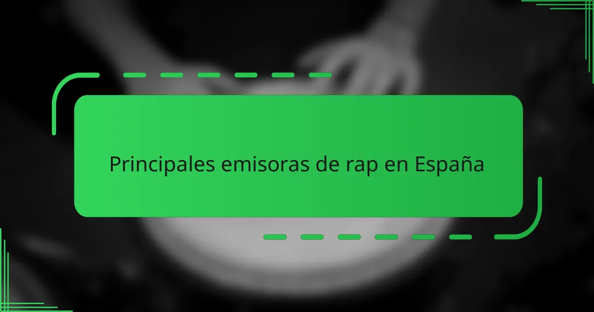 Principales emisoras de rap en España