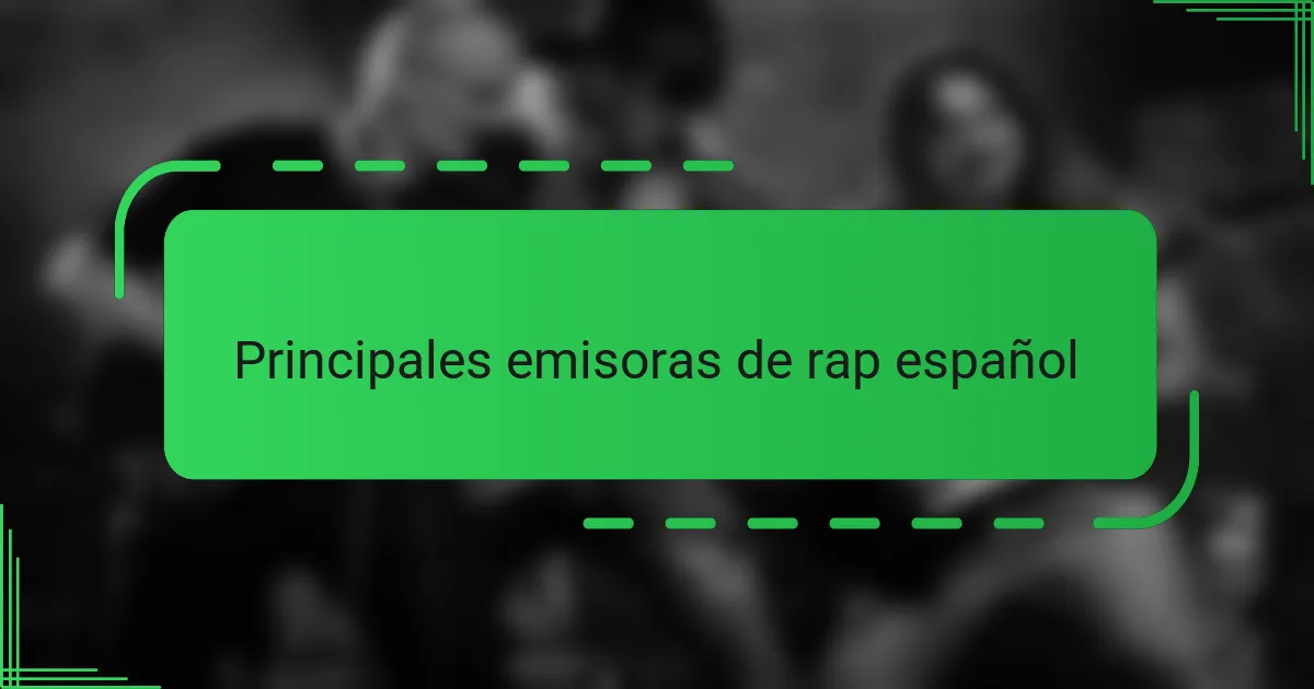 Principales emisoras de rap español