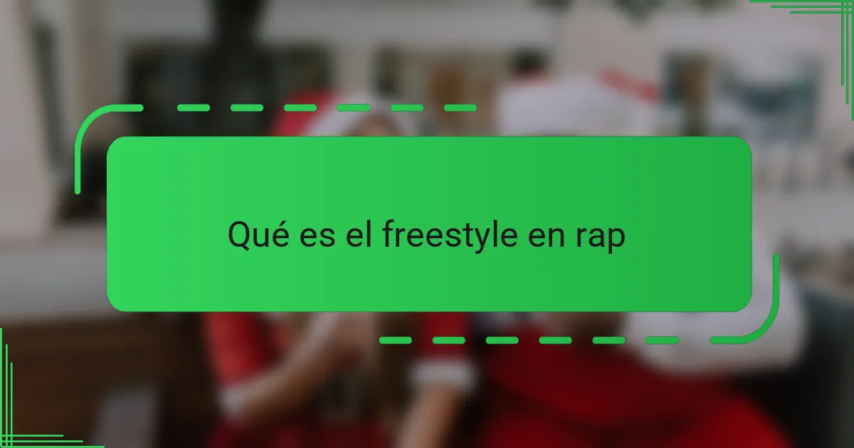 Qué es el freestyle en rap