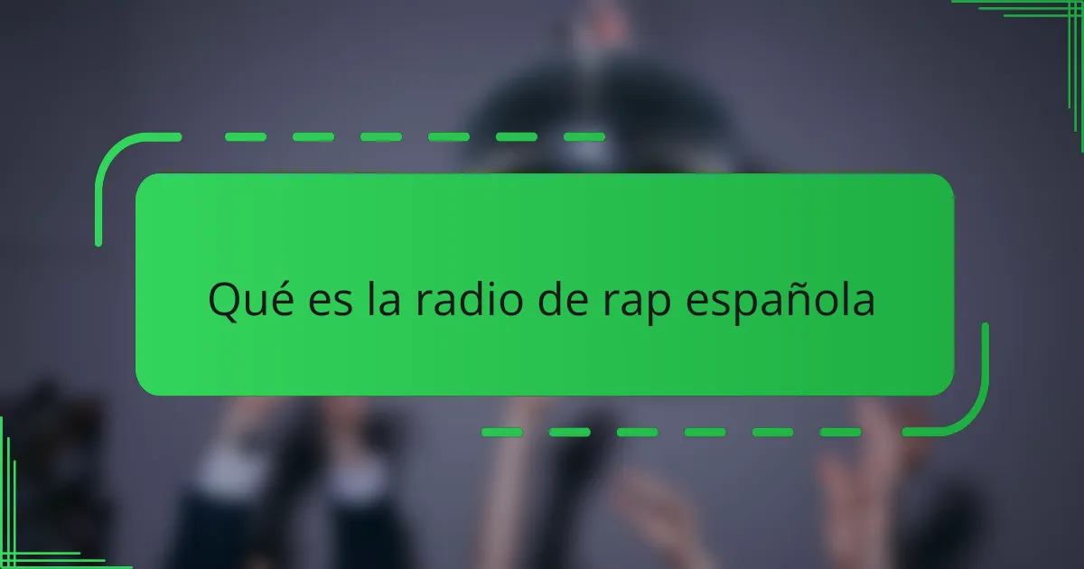 Qué es la radio de rap española
