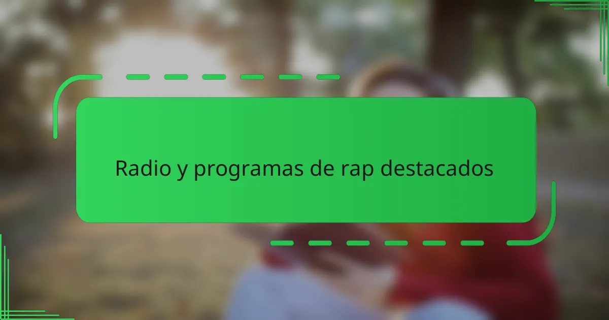 Radio y programas de rap destacados