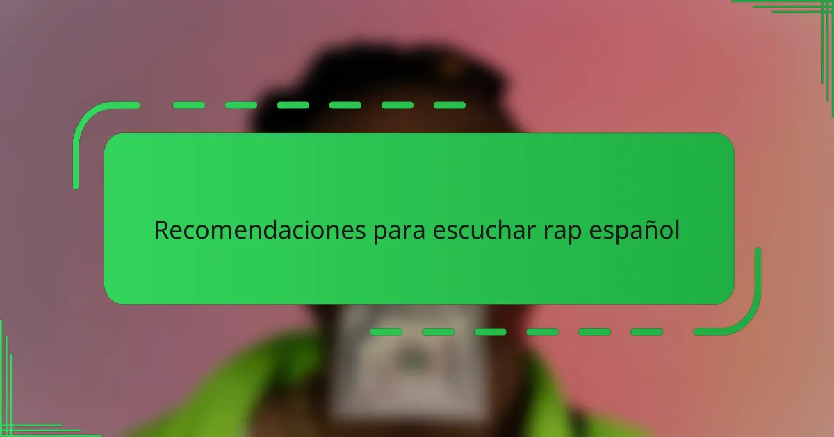 Recomendaciones para escuchar rap español