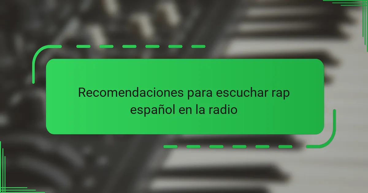 Recomendaciones para escuchar rap español en la radio